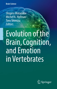 Cover image: Evolution of the Brain, Cognition, and Emotion in Vertebrates 9784431565574