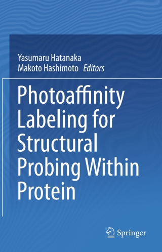 Cover image: Photoaffinity Labeling for Structural Probing Within Protein 9784431565680
