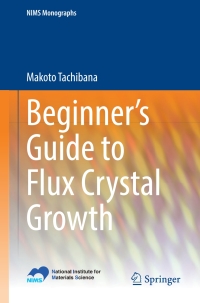 Cover image: Beginner’s Guide to Flux Crystal Growth 9784431565864