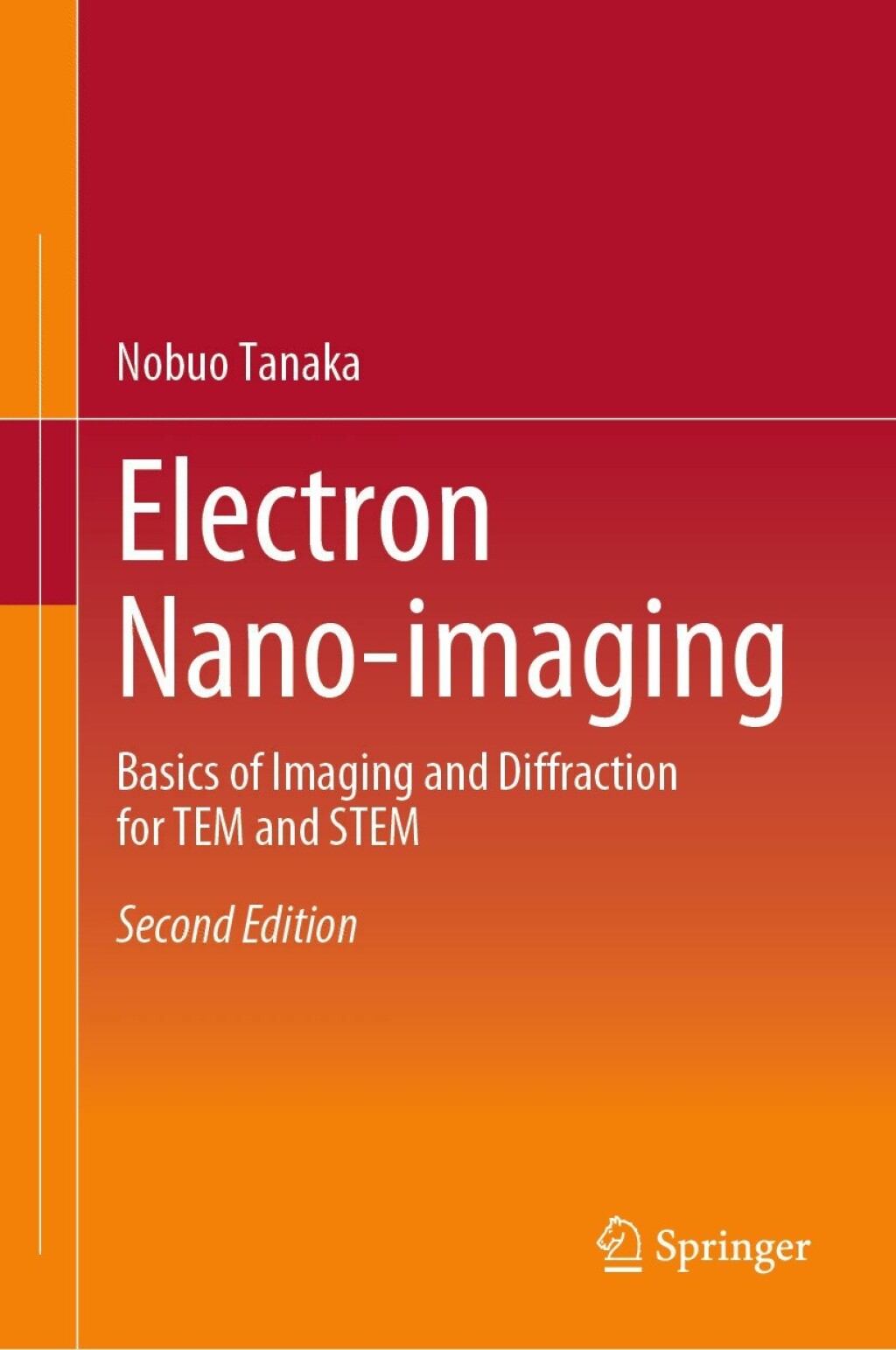 Electron Nano-imaging Basics of Imaging and Diffraction for TEM and STEM 2nd Edition