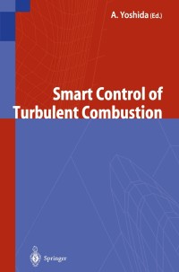 Imagen de portada: Smart Control of Turbulent Combustion 1st edition 9784431703082