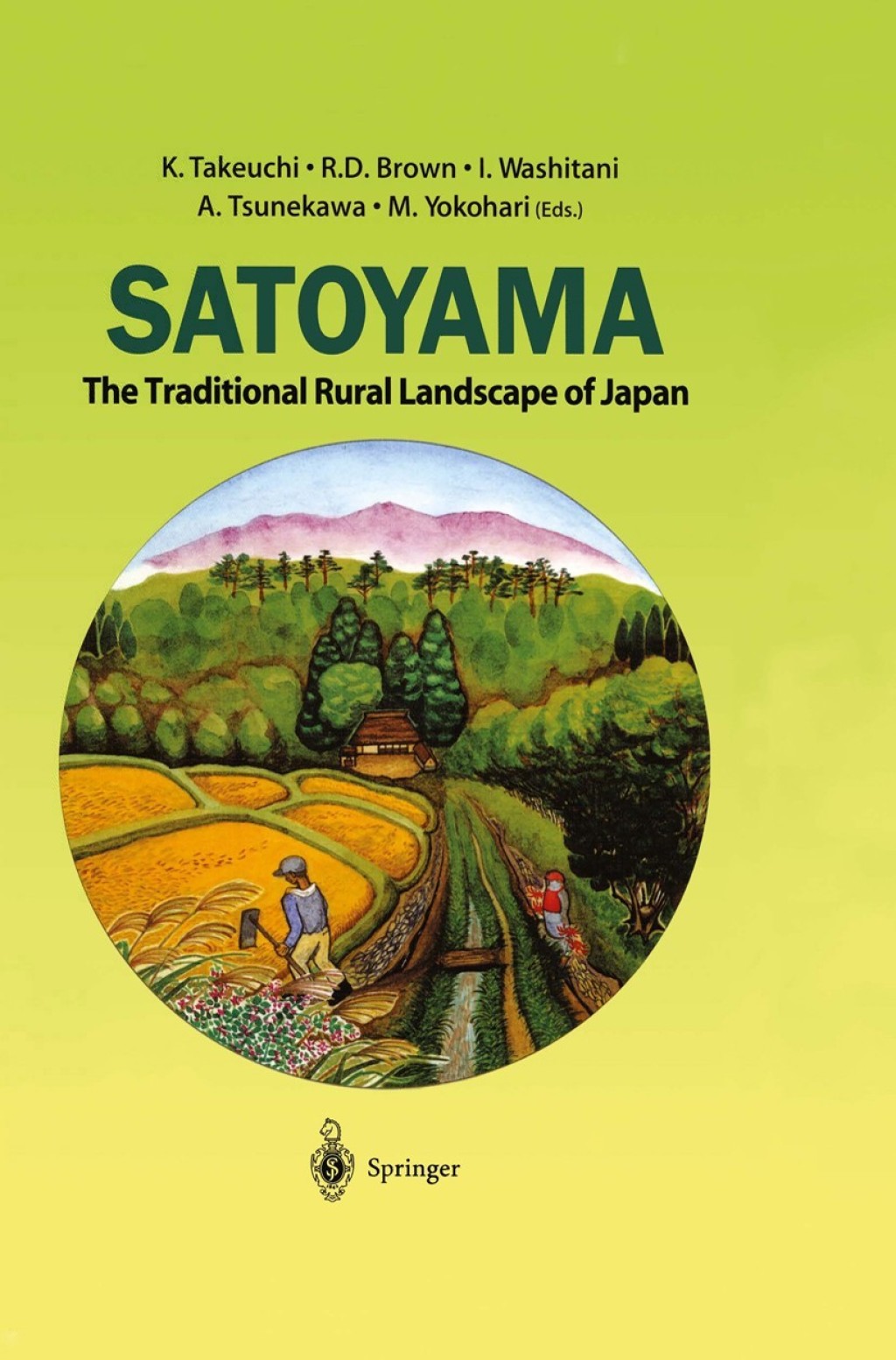 Satoyama The Traditional Rural Landscape of Japan 1st Edition
