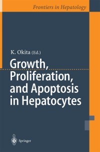 Cover image: Growth, Proliferation, and Apoptosis in Hepatocytes 1st edition 9784431703235
