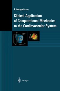 Titelbild: Clinical Application of Computational Mechanics to the Cardiovascular System 1st edition 9784431702887