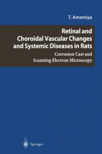 Omslagafbeelding: Retinal and Choroidal Vascular Changes and Systemic Diseases in Rats 9784431006121