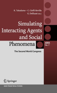 Cover image: Simulating Interacting Agents and Social Phenomena 1st edition 9784431997801
