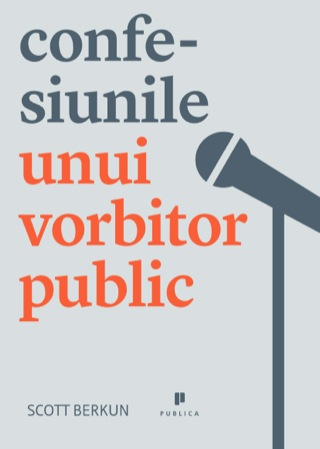 Cover image: Confesiunile unui vorbitor public 1st edition 9781457171192