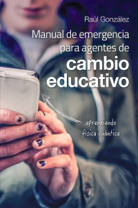 Imagen de portada: Manual de emergencia para agentes de cambio educativo 1st edition 9786070093258