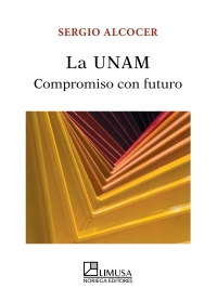 Imagen de portada: La UNAM: Compromiso con futuro 1st edition 9786070509400