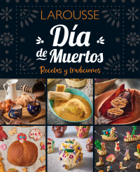 Imagen de portada: Día de Muertos: Recetas y tradiciones 1st edition 9786072130425