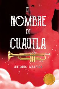 Cover image: El nombre de Cuautla 1st edition 9789707854321