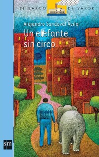 Cover image: Un elefante sin circo 1st edition 9789707852631