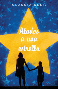 Cover image: Atados a una estrella 1st edition 9789706881632