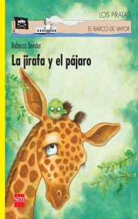 Cover image: La jirafa y el pájaro 1st edition 9786072424234