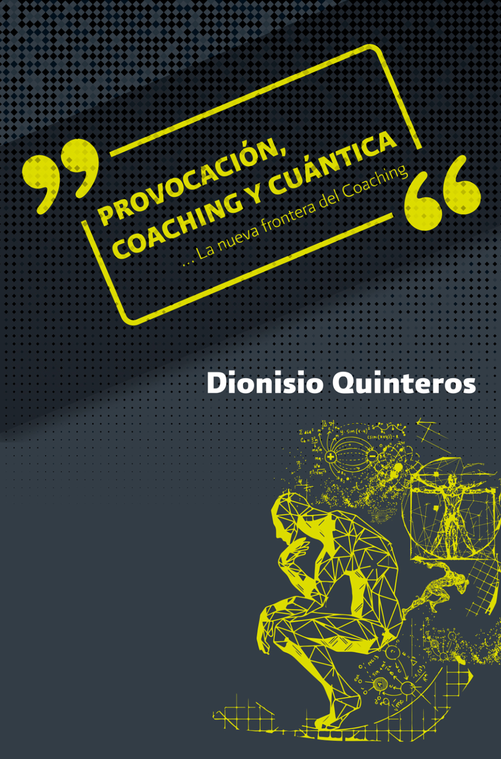 Provocación, coaching y cuántica 1st Edition
