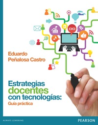 Cover image: ESTRATEGIAS DOCENTES CON TECNOLOGIA: GUIA PRACTICA 1st edition 9786073214919