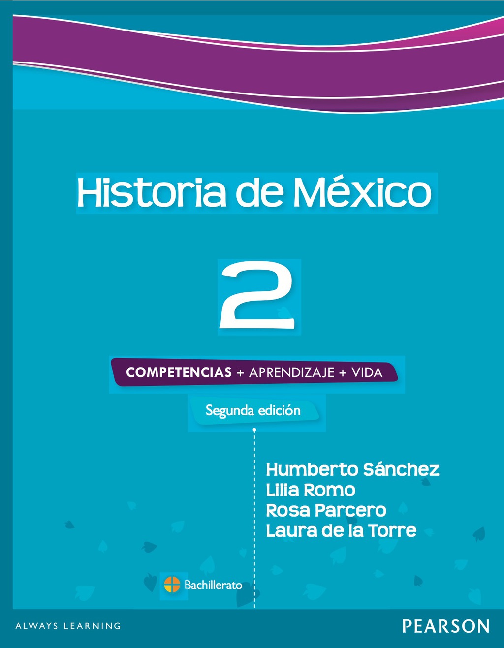 HISTORIA DE MEXICO 2 2E COMPETENCIAS APRENDIZAJE VIDA 2nd Edition