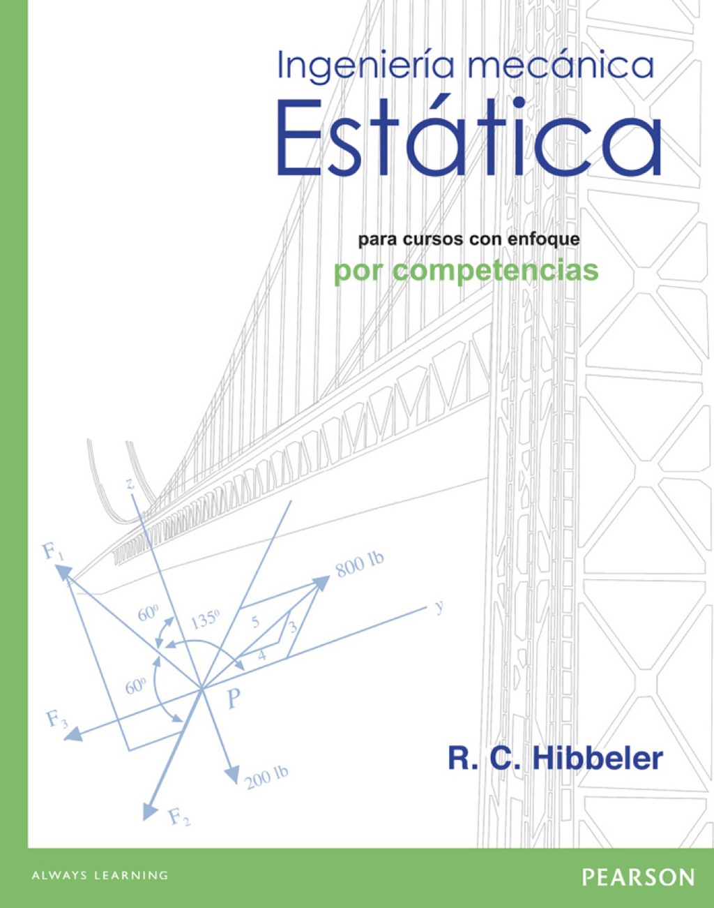 Ingeniería mecánica Estática. Cursos por competencias 1st Edition