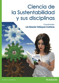 Imagen de portada: Ciencia de la Sustentabilidad y sus disciplinas 1st edition 9786073233460