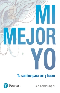 Cover image: Mi mejor yo. Tu camino para ser y hacer 1st edition 9786073245302