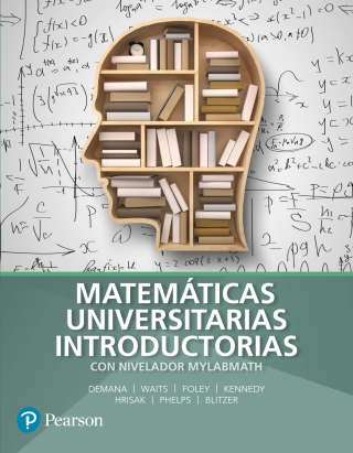 Cover image: Matemáticas Universitarias Introductorias Con Nivelador Mylabmath 1st edition 9786073259774