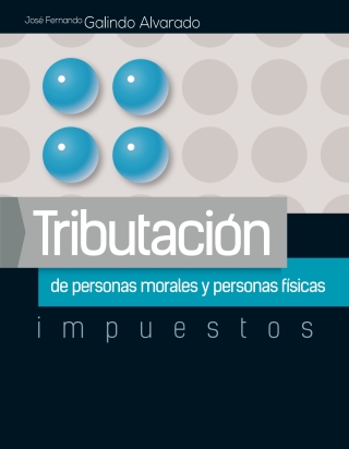 Cover image: Tributación de Personas Morales y Personas Físicas 1st edition 9786074387988