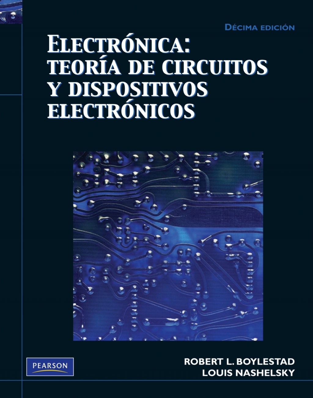 ELECTRONICA: TEORIA DE CIRCUITOS Y DISPOSITIVOS ELECTRONICOS 10th Edition