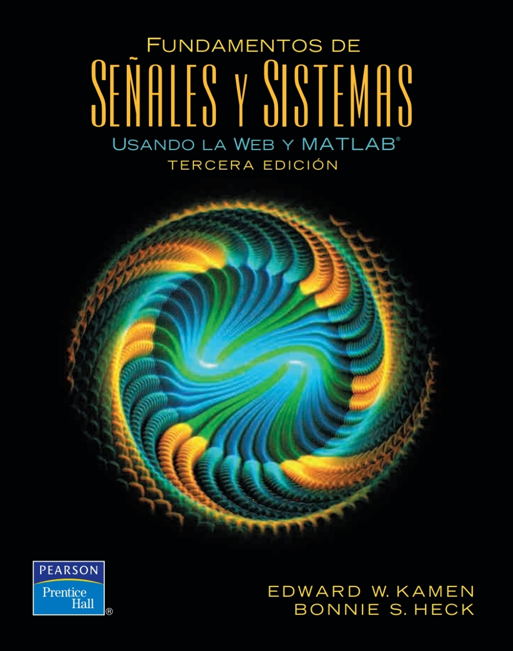 FUNDAMENTOS DE SEÑALES Y SISTEMAS USANDO LA WEB Y MATLAB 3rd Edition