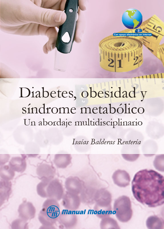 Diabetes, obesidad y síndrome metabólico. Un abordaje multidisciplinario 1st Edition