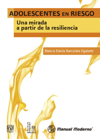 صورة الغلاف: Adolescentes en riesgo. Una mirada a partir de la resiliencia 1st edition 9786074485134