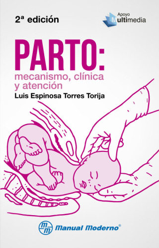 Cover image: Parto. Mecanismo, clínica y atención 2nd edition 9786074485899