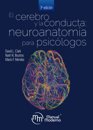 Cover image: El cerebro y la conducta. Neuroanatomía para psicólogos 3rd edition 9786074487756