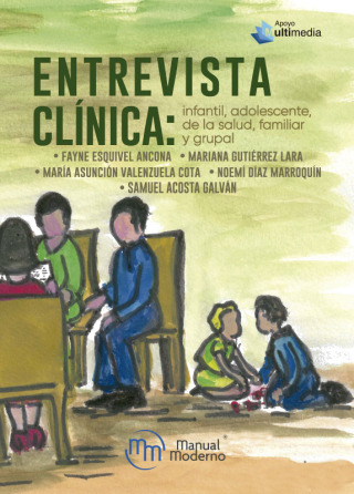 Cover image: Entrevista clínica. Infantil, adolescente, de la salud, familiar y grupal 1st edition 9786074488487