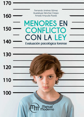 Cover image: Menores en conflicto con la ley. Evaluación psicológica forense 1st edition 9786074489026