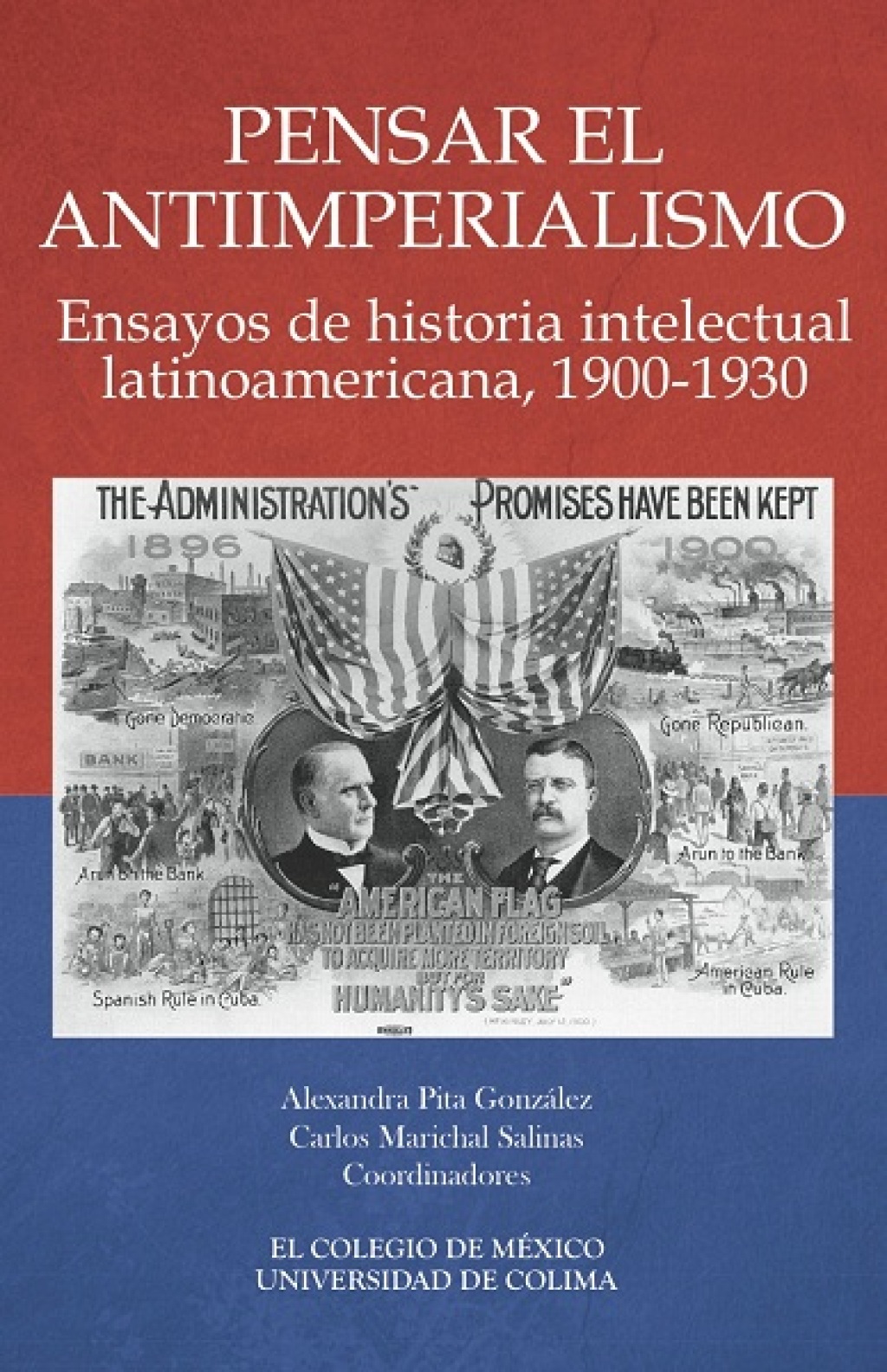 Pensar el antiimperialismo. Ensayos de historia intelectual latinoamericana, 19001930 1st Edition