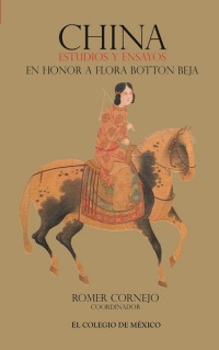 Cover image: China. Estudios y ensayos en honor a Flora Botton Beja 1st edition 9786074623260