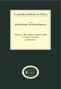 Imagen de portada: Los grandes problemas de México. Migraciones internacionales. T-III 1st edition 9786074621747