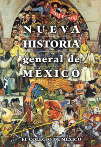 Cover image: Nueva historia general de México 1st edition 9786074621792