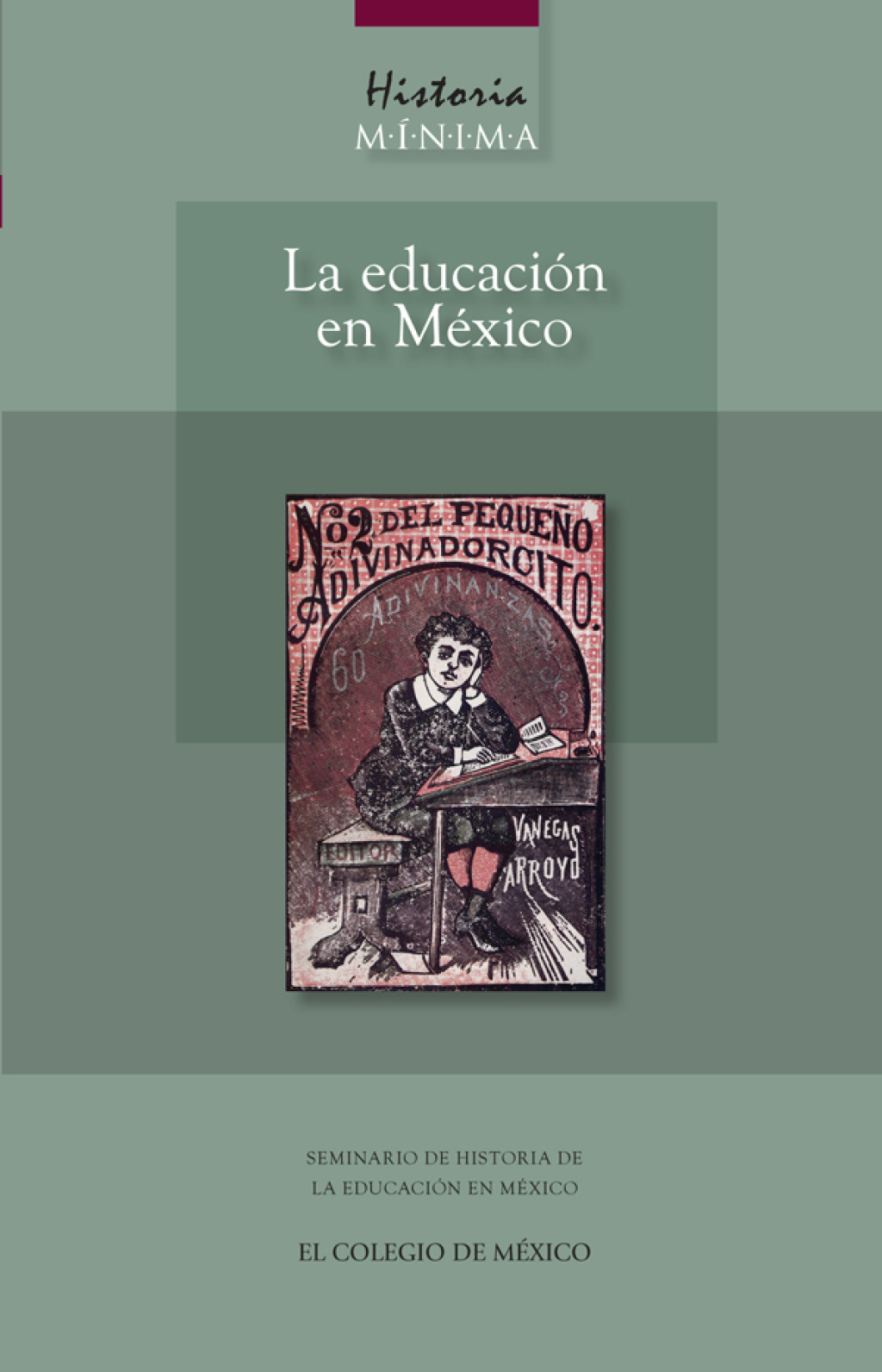 Historia mínima de la educación en México 1st Edition