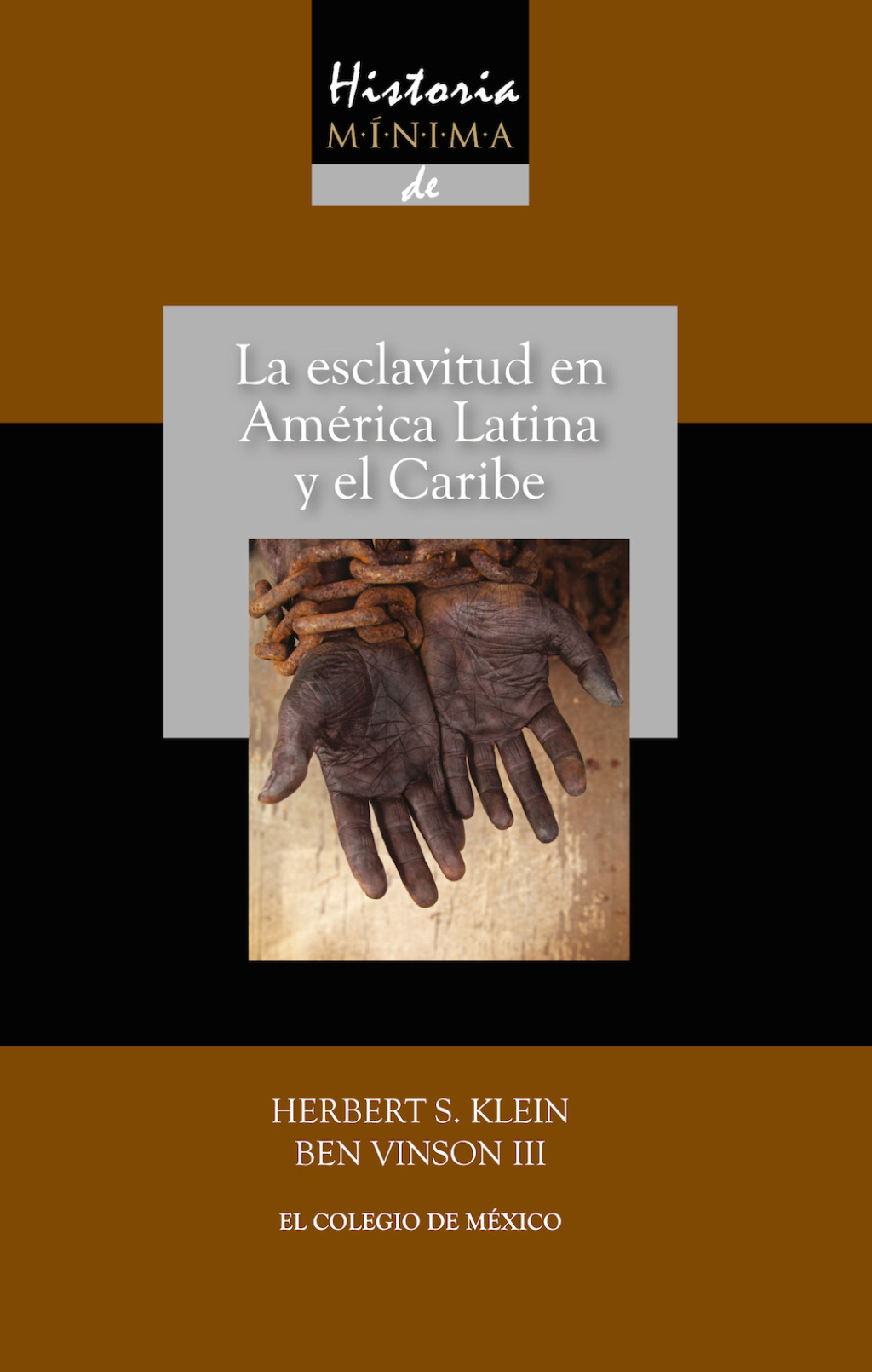 Historia mínima de la esclavitud en América Latina y en el Caribe 1st Edition