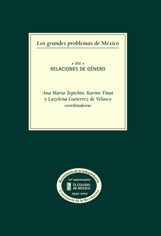Cover image: Los grandes problemas de México. Relaciones de género. T. VIII 1st edition 9786074621419