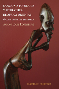 Cover image: Canciones populares y literatura de África Oriental. Vínculos artísticos e identitarios 1st edition 9786074624496
