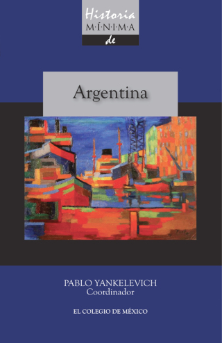 Cover image: Historia mínima de Argentina 1st edition 9786074625318