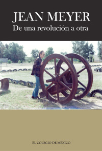 Cover image: De una revolución a la otra. México en la historia. Antología de textos 1st edition 9786074624830