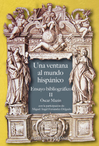 Titelbild: Una ventana al mundo hispanico. Ensayo bibliográfico. Vol. II 1st edition 9786074624571