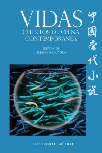 Imagen de portada: Vidas. Cuentos de China contemporánea. 1st edition 9786074624465