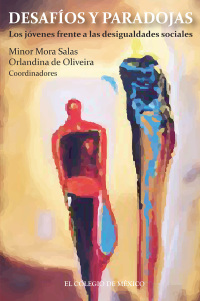 Immagine di copertina: Desafíos y paradojas. Los jóvenes frente a las desigualdades sociales 1st edition 9786074626360
