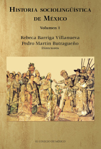 Cover image: Historia sociolingüística de México. Volumen 1. México prehispánico y colonial 1st edition 9786074620801