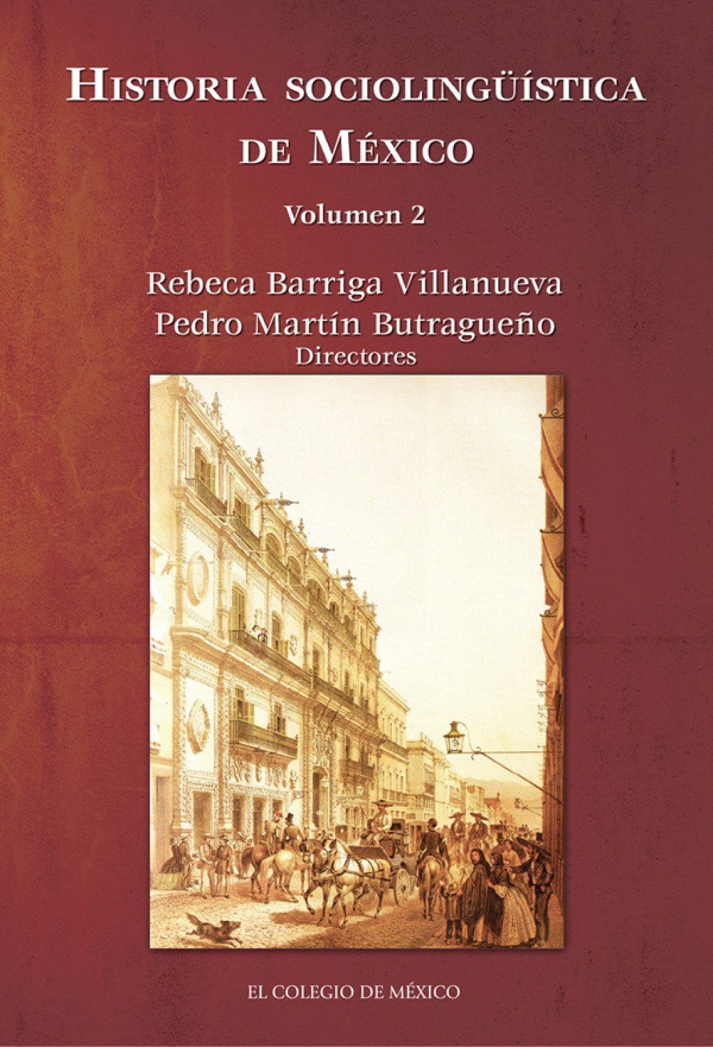 Historia sociolingüística de México. Volumen 2. México contemporáneo 1st Edition