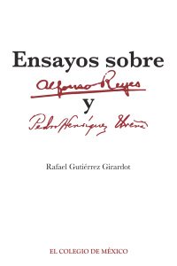 Cover image: Ensayos sobre Alfonso Reyes Y Pedro Henríquez Ureña 1st edition 9786074626308